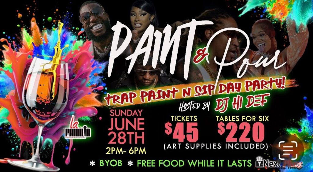 Paint and Pour Trap Paint N Sip Day Party flyer featuring DJ HI DEF at La Familia Soundstage Baltimore.